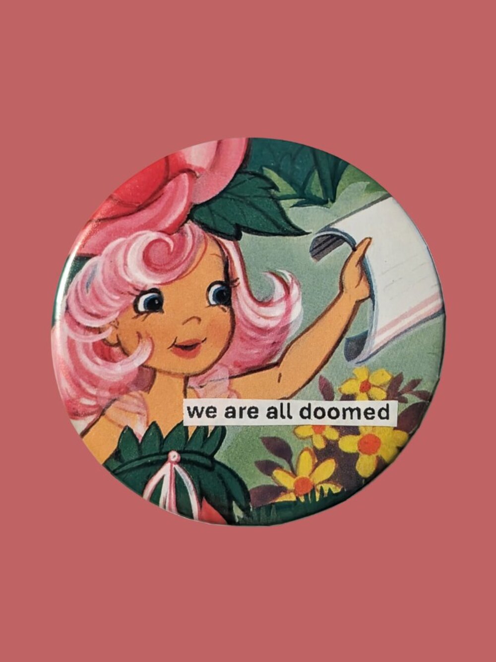 10/$25 Rose Petal Place "Doomed" Handmade Upcycled 2.25" Pinback Button